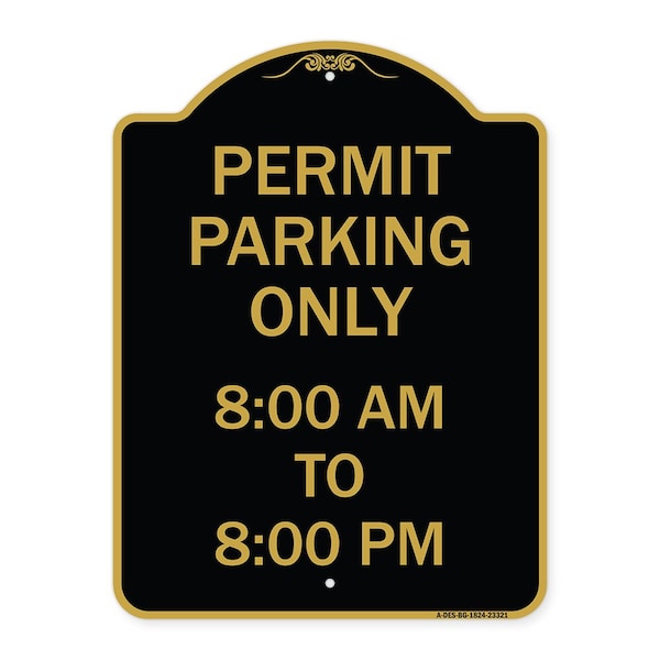 Permit Parking 8-00 Am to 8-00 Pm, Black & Gold Aluminum Sign, 18" x 24", BG-1824-23321